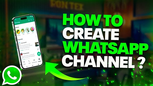 How to Create a WhatsApp Channel: A Step-by-Step Guide